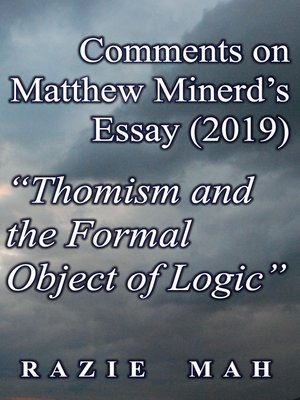 cover image of Comments on Matthew Minerd's Essay (2019) "Thomism and the Formal Object of Logic"